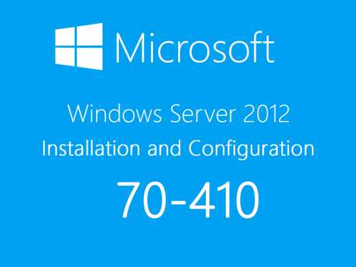 70-410: Installing and Configuring Windows Server 2012 R2